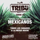 #TribuRadio / Show #6 (Esp. DJ/Prod Mexicanos)