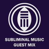 Subliminal Music - Guest Mix 002 - Codetta