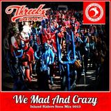 Threeks - We Mad And Crazy 2013