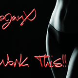 LoganX - Work This!!