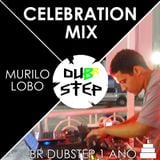 Murilo Lobo - Celebration Mix (BR Dubstep 1 Ano)