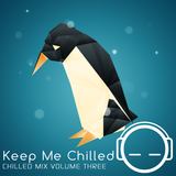 Keep Me Chilled Mix Volume 3 by Exurbia