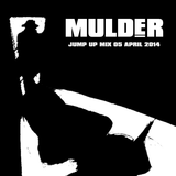 Mulder - Jump Up Mixtape 2014-04-05