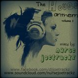 The House Anthem Vol. 1 (Mixed by NurseJoetrackz)