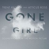 Trent Reznor & Atticus Ross - Gone Girl Soundtrack