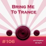Bring Me To Trance with Christopher de Bart #106