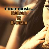 Other music... Benson vs Deodato