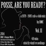 Posse, Are You Ready? (Vol. II) - a 1979 - 1985 rub-a-dub mix by BMC