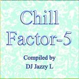 Chillin' with Chill Factor-5