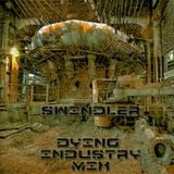 Swindler - Dying Industry (Ex Machina Promo Mix)