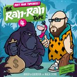 Dust your Tapedeck - The Rah Rah Tape No 4 #Cash Money Gorilla$#