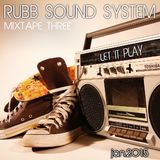 Rubb Sound System Mixtape 3 - Let It Play