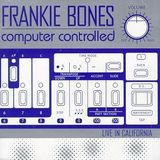 Frankie Bones - Computer Controlled - Live In California