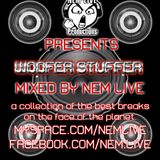 Nem Live- Woofer Stuffer