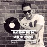 Massimo Russo Pres. Spin My House Podcast Episode #009