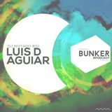 #012 Luis D Aguiar - Ushuaia Bunker Podcast