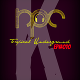 Tropical Underground /// EP#010 /// Hop