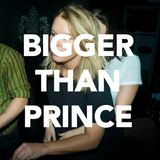Bigger Than Prince #1515