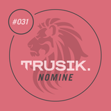 Nomine - TRUSIK Exclusive Mix