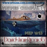 Viernes Criminal IV : Deep Web
