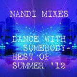 Dance With Somebody-Best Of Summer 2012 (Nandi DJ Mix)