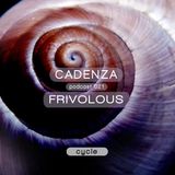 Cadenza Podcast 021 (Cycle) - Frivolous