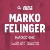 Marko Felinger - O2 Underground (03-2014)