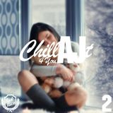 ChillAJt 4 You - 2