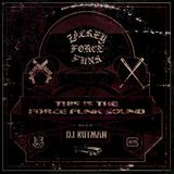 ZACKEY FORCE FUNK "This Is My Force Funk Sound" Mixed by DJ KUTMAH (G-Side)