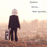 See you...When I get there
