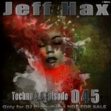 Jeff Hax presents Techno 4.0 - Episode 045