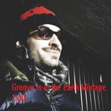Groove is in the earth Mixtape 1x02