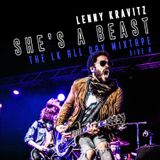 LENNY KRAVITZ - She's A Beast - The LK All-Day 'Best Of' Mixtape (Side A)
