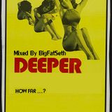 Deeper