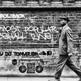 Throwback "The most popular Old Dancehall Tune" May 2k14 - DJ TONYSUBK