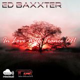 Ed Baxxter - In Love With Trance 041
