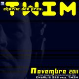 CHARLIE DEE pres. TWIM _ Novembre 2011