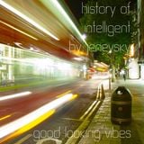 102R26 - History of intelligent by Jenevsky - Good Looking Vibes - 2015
