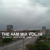 The 4 AM Mix Vol. 19