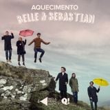 Aquecimento Belle & Sebastian