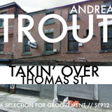 ANDREA TROUT: TAKIN' OVER THOMAS ST // 9SEP12