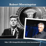 Robert Morningstar - Unraveling The JFK Assassination
