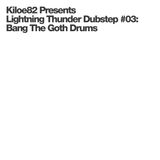 Lightning Thunder Dubstep #03: Bang The Goth Drums