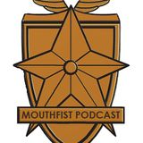 The MouthFist Podcast Episode 2: Spoiling With Tangents