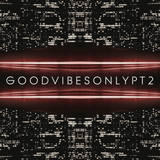 Good Vibes Only Mix, Pt. 2