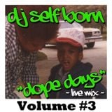 DOPE DAYS "LIVE MIX" Volume #3