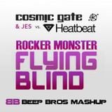 Cosmic Gate & Jes vs. Heatbeat - Rocker Monster Flying Blind (Beep Bros Mashup)