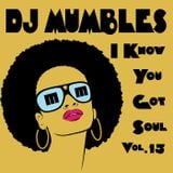 I Know You Got Soul vol 15 (Soulful House)