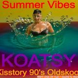 Summer Vibes - Kisstory 90's Oldskool (Part 1)