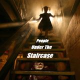 People Under The Staircase
